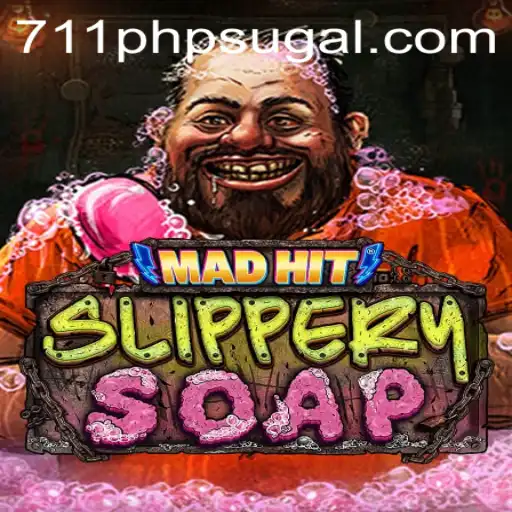 Unveiling the Frenzy of MadHitSlipperySoap: 711 php